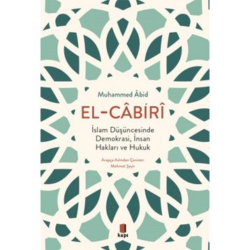 İslam Düşüncesinde Demokrasi, İnsan Hakları ve Hukuk Muhammed Âbid El Cabiri