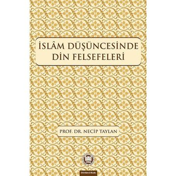 İSLAM DÜŞÜNCESİNDE DIN FELSEFELERI - NECIP TAYLAN