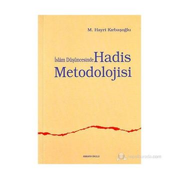İSLAM DÜŞÜNCESİNDE HADIS METODOLOJISI - M. HAYRI KIRBAŞOĞLU