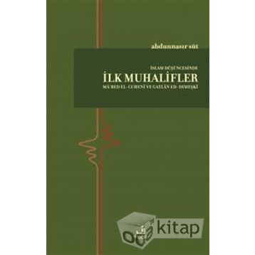 İslam Düşüncesinde İlk Muhalifler - Abdunnasır Süt
