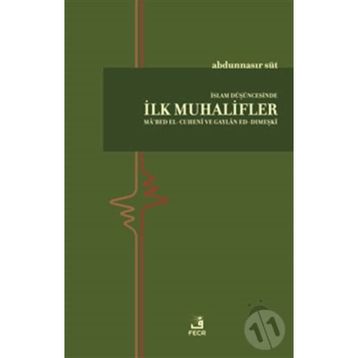 İslam Düşüncesinde İlk Muhalifler - Abdunnasır Süt