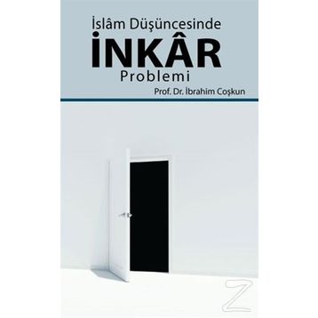 İslam Düşüncesinde İnkar Problemi - İbrahim Coşkun