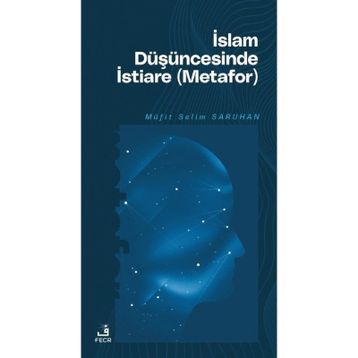 İslam Düşüncesinde İstiare Metafor Müfit Selim Saruhan