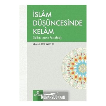 İslam Düşüncesinde Kelam - Ensar Neşriyat