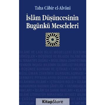 İSLAM DÜŞÜNCESİNİN BUGÜNKÜ MESELELERI - TAHA CÂBIR EL-ALVÂNÎ