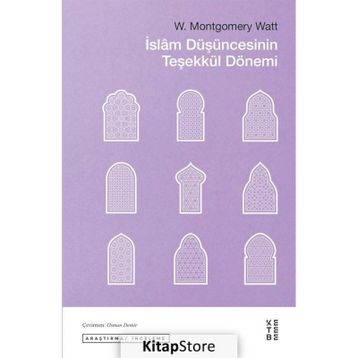 İSLAM DÜŞÜNCESININ TEŞEKKÜL DEVRI - W. MONTGOMERY WATT