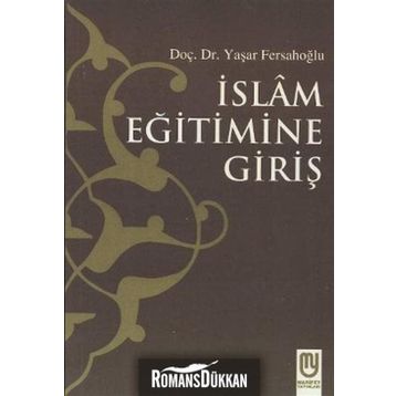 İslam Eğitimine Giriş - Yaşar Fersahoğlu