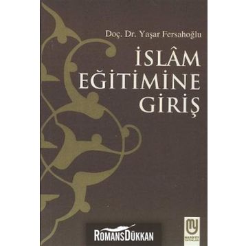 İslam Eğitimine Giriş - Yaşar Fersahoğlu