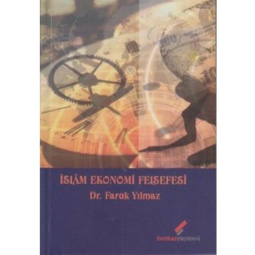 İSLAM EKONOMI FELSEFESI - FARUK YILMAZ