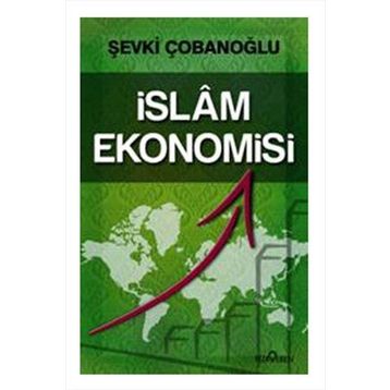 İSLAM EKONOMISI - ŞEVKI ÇOBANOĞLU