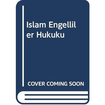 İslam Engelliler Hukuku - Ali Kumaş