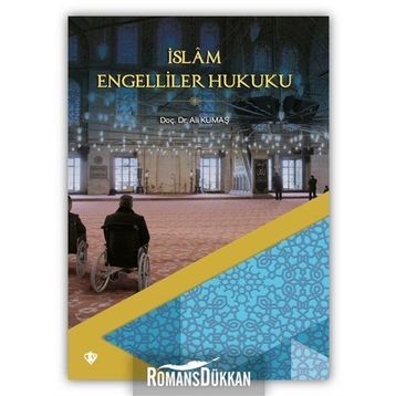 İslam Engelliler Hukuku - Ali Kumaş