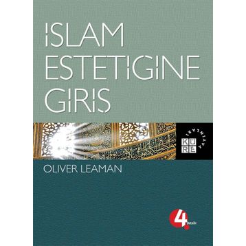 İSLAM ESTETİĞİNE GİRİŞ - OLIVER LEAMAN