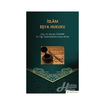 İslam Eşya Hukuku - Mustafa Harun Kıylık