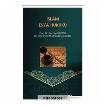 İslam Eşya Hukuku - Mustafa Harun Kıylık