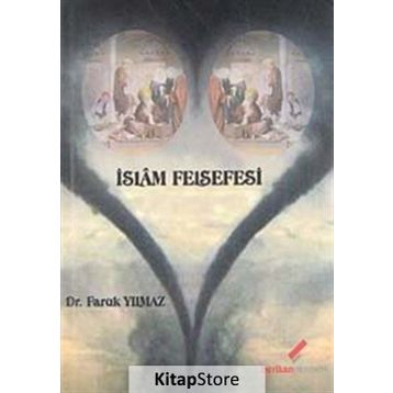 İSLAM FELSEFESI - FARUK YILMAZ