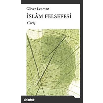 İslam Felsefesi - Oliver Leaman