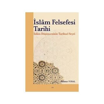 İslam Felsefesi Tarihi - Mehmet Vural