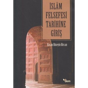 İSLAM FELSEFESI TARIHINE GIRIŞ - HASAN HÜSEYIN BIRCAN