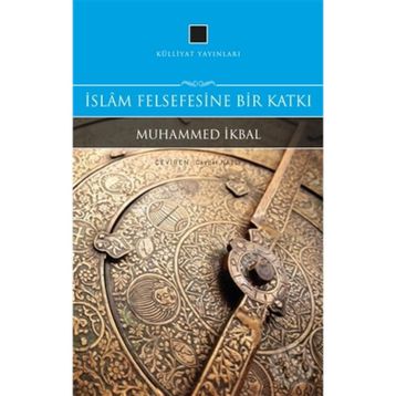 İslam Felsefesine Bir Katkı - Muhammet İkbal