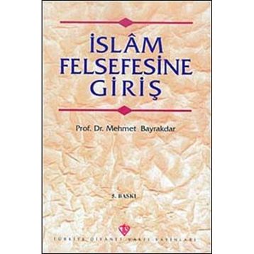 İslam Felsefesine Giriş - Mehmet Bayraktar
