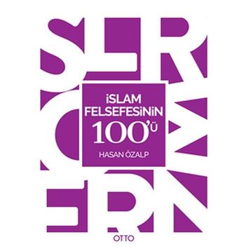 İslam Felsefesinin 100’ü - Hasan Özalp