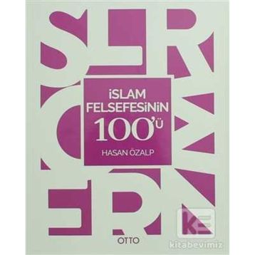 İslam Felsefesinin 100’ü - Hasan Özalp