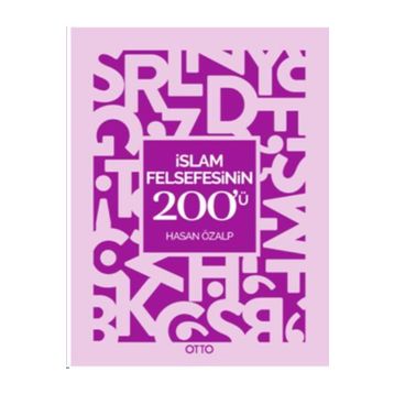 İslam Felsefesinin 200'ü - Hasan Özalp