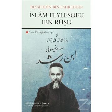 İslam Feylesofu İbn Rüşd - Rızaeddin Bin Fahreddin