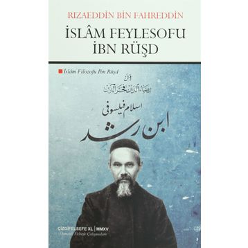İslam Feylesofu İbn Rüşd - Rızaeddin Bin Fahreddin