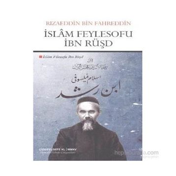 İslam Feylesofu İbn Rüşd - Rızaeddin Bin Fahreddin