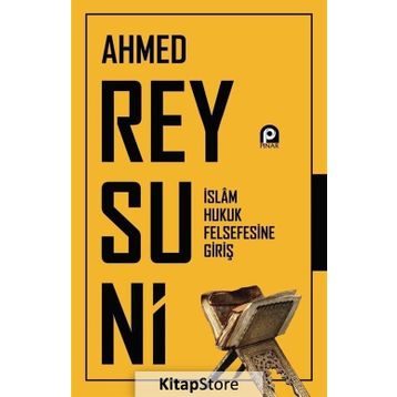 İslam Hukuk Felsefesine Giriş - Ahmed Reysuni
