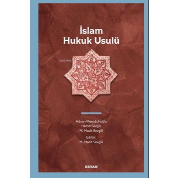 İslam Hukuk Usulü - Alpaslan Alkış