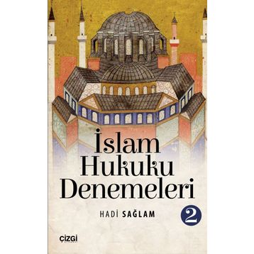 İslam Hukuku Denemeleri 2 - Hadi Sağlam