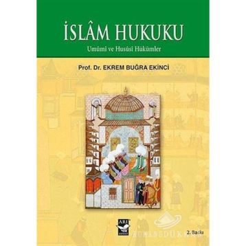 İSLAM HUKUKU - EKREM BUĞRA EKINCI