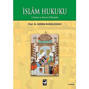 İSLAM HUKUKU - EKREM BUĞRA EKINCI