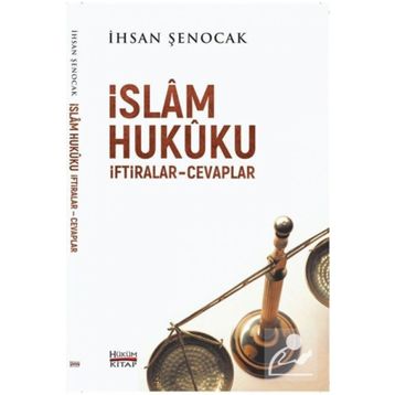 İslam Hukuku İftiralar Cevaplar - İhsan Şenocak