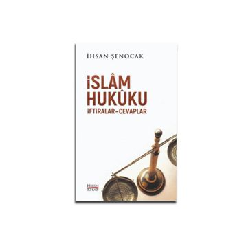 İslam Hukuku İftiralar Cevaplar - İhsan Şenocak