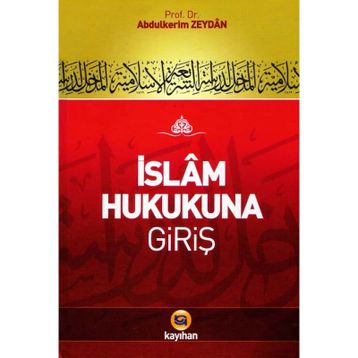 İSLAM HUKUKUNA GİRİŞ - ABDULKERIM ZEYDAN