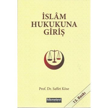 İslam Hukukuna Giriş - Saffet Köse