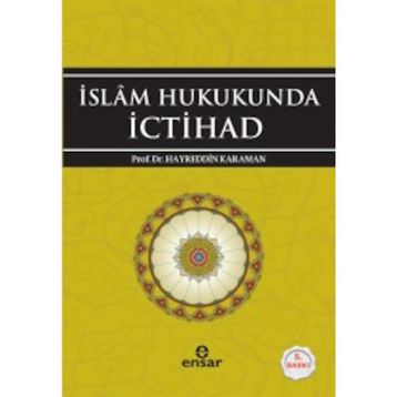 İslam Hukukunda İctihad - Hayreddin Karaman