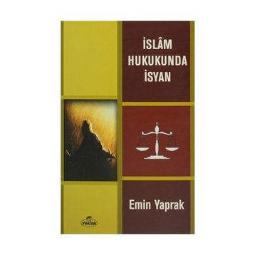 İSLAM HUKUKUNDA İSYAN - EMIN YAPRAK