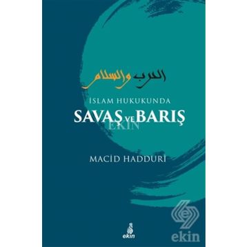 İslam Hukukunda Savaş ve Barış - Macid Hadduri