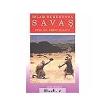 İslam Hukukunda Savaş - Vehbe Zuhayli
