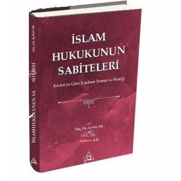 İslam Hukukunun Sabiteleri - Ayhan Ak
