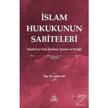 İslam Hukukunun Sabiteleri - Ayhan Ak