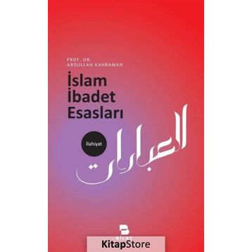 İslam İbadet Esasları - Abdullah Kahraman