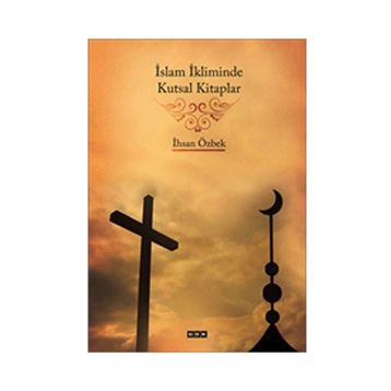 İslam İkliminde Kutsal Kitaplar - İhsan Özbek