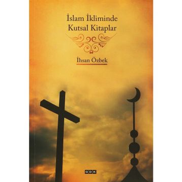 İslam İkliminde Kutsal Kitaplar - İhsan Özbek