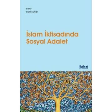 İslam İktisadında Sosyal Adalet - Osamah Hussain Al Rawashdeh Qazi Masood Ahmad Toseef Azid Valentino Cattelan Mehmet Tarık Eraslan Khoutem Ben Jedidia Ozan Maraşlı Yulizar D. Sanrego Salman Ahmed Shaikh Ömer Faruk Tekdoğan Hüsnü Tekin Aimatul Yumna Dwi R